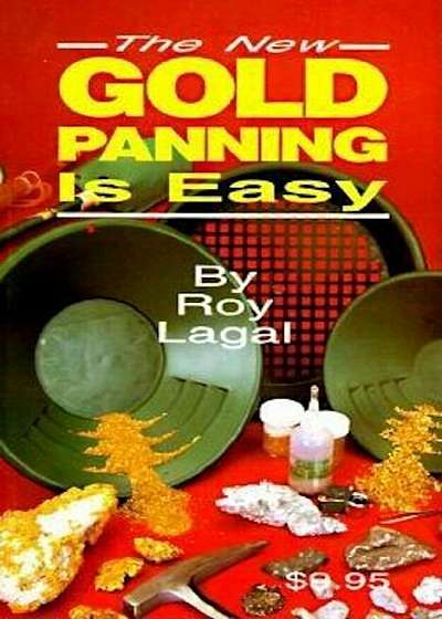 New Gold Panning Is Easy: Prospecting and Treasure Hunting, Paperback