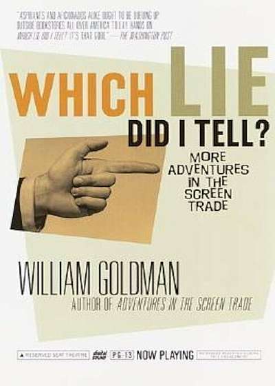 Which Lie Did I Tell': More Adventures in the Screen Trade, Paperback