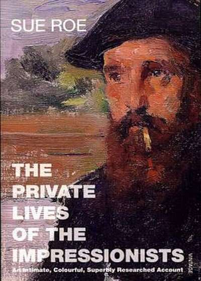 Private Lives Of The Impressionists, Paperback