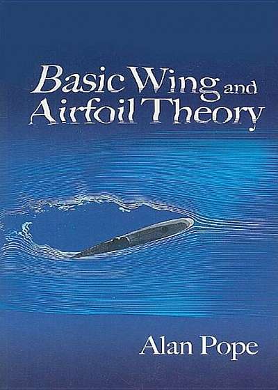 Basic Wing and Airfoil Theory, Paperback