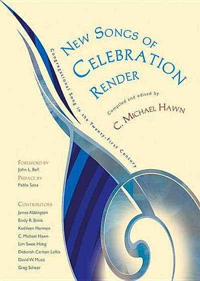 New Songs of Celebration Render: Congregational Song in the Twenty-First Century, Hardcover