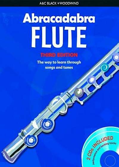 Abracadabra Flute (Pupils' Book + 2 CDs): The Way to Learn Through Songs and Tunes, Paperback