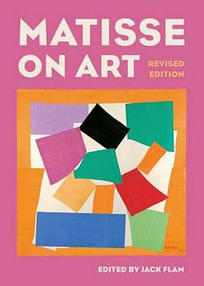 Matisse on Art, Revised Edition, Paperback