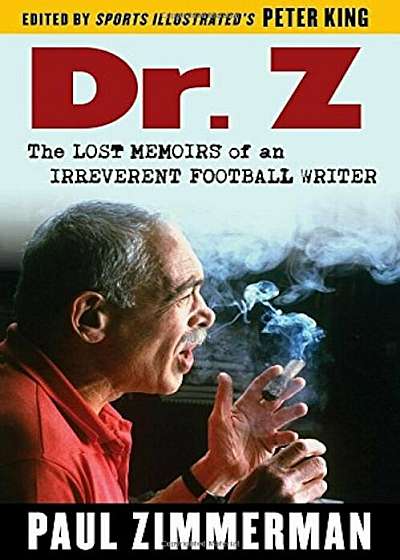 Dr. Z: The Lost Memoirs of an Irreverent Football Writer, Hardcover