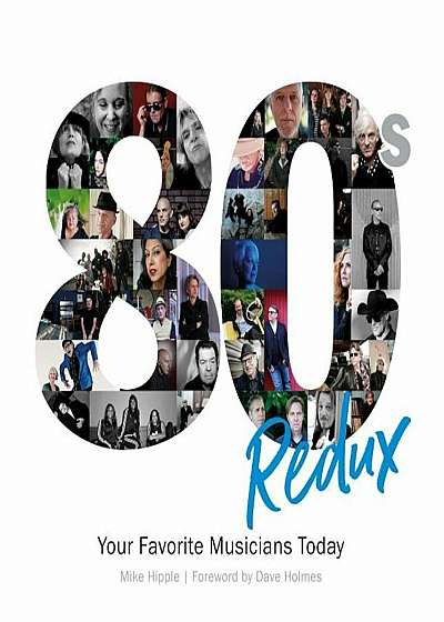 80s Redux: Your Favorite Musicians Today, Hardcover