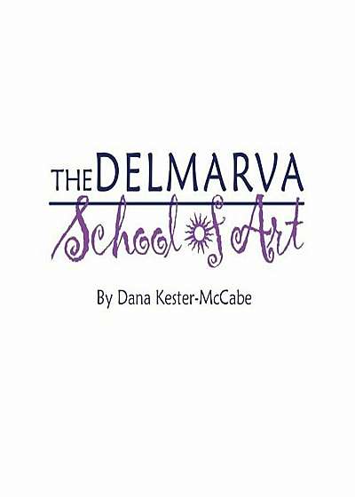 The Delmarva School of Art, Paperback