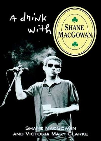 A Drink with Shane Macgowan, Paperback