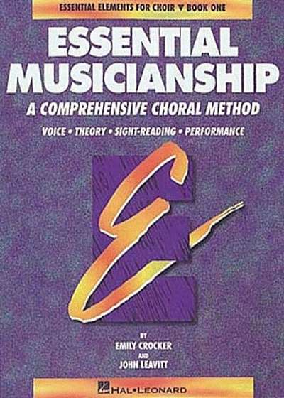 Essential Musicianship, Book 1: Essential Elements for Choir, Paperback