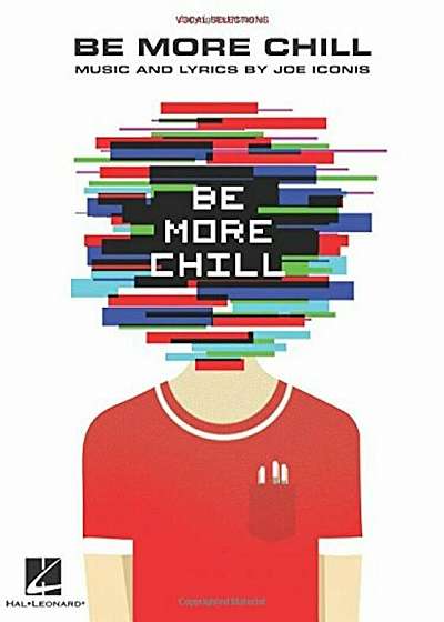 Be More Chill: Piano/Vocal Selections, Paperback