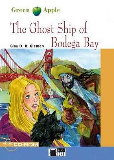 The Ghost Ship of Bodega Bay + CD-Rom