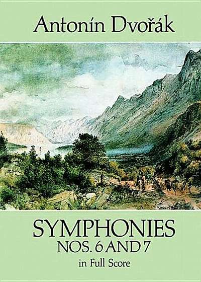 Symphonies Nos. 6 and 7 in Full Score, Paperback