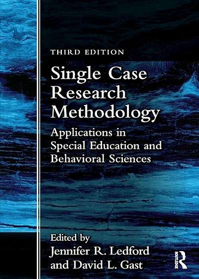 Single Case Research Methodology: Applications in Special Education and Behavioral Sciences, Paperback