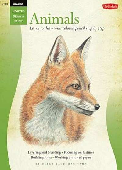 Drawing: Animals in Colored Pencil: Learn to Draw with Colored Pencil Step by Step, Paperback