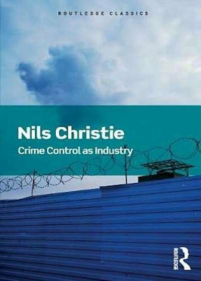 Crime Control As Industry, Paperback
