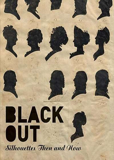 Black Out: Silhouettes Then and Now, Hardcover