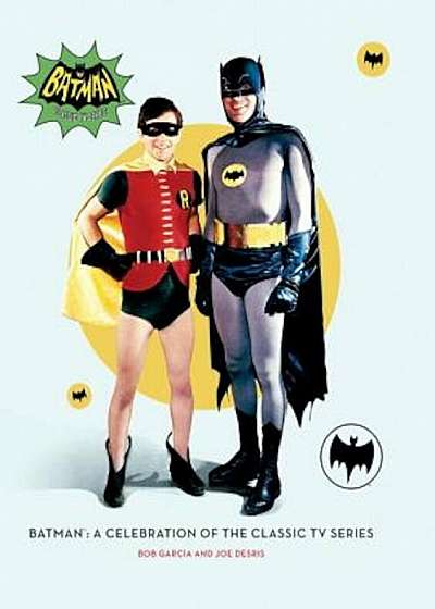Batman: A Celebration of the Classic TV Series, Hardcover
