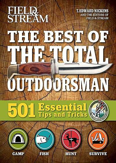 The Best of the Total Outdoorsman: 501 Essential Tips and Tricks, Paperback