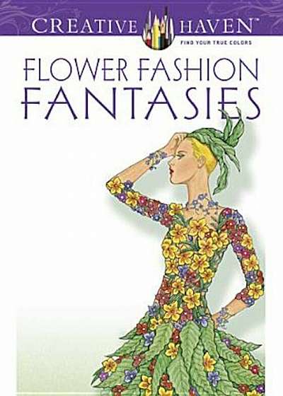 Flower Fashion Fantasies, Paperback