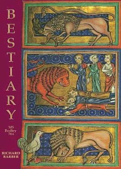 Bestiary: Being an English Version of the Bodleian Library, Oxford, MS Bodley 764, Paperback