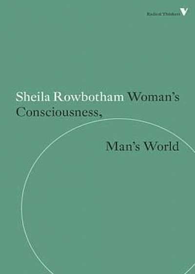 Woman's Consciousness, Man's World, Paperback