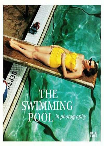 The Swimming Pool in Photography, Hardcover