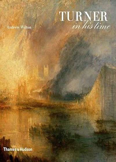 Turner in His Time, Hardcover