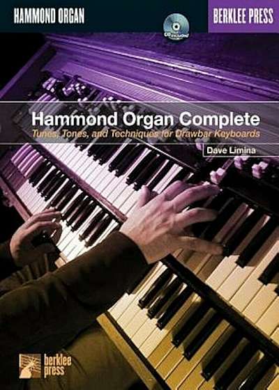 Hammond Organ Complete: Tunes, Tones and Techniques for Drawbar Keyboards 'With CD (Audio)', Paperback