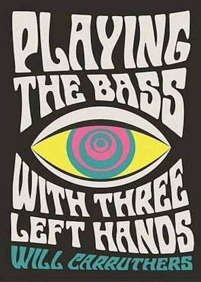 Playing the Bass with Three Left Hands, Paperback