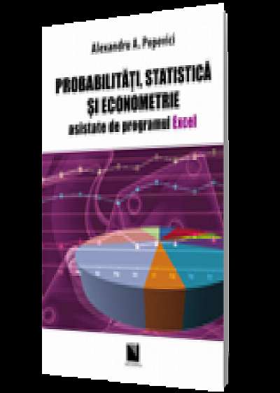 Probabilități, statistică și econometrie asistate de programul Excel
