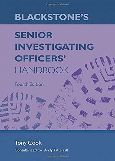 Blackstone's Senior Investigating Officers' Handbook, Paperback