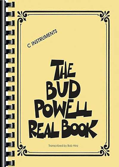 The Bud Powell Real Book: C Instruments, Paperback