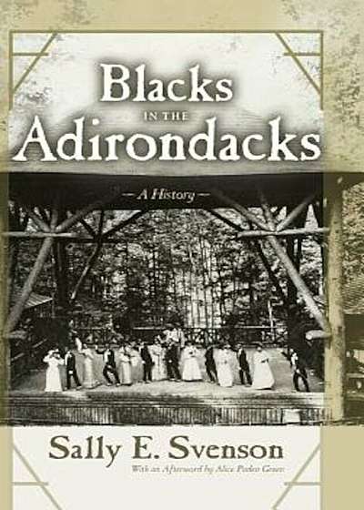 Blacks in the Adirondacks: A History, Hardcover