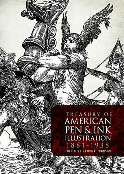 Treasury of American Pen-And-Ink Illustration 1881 to 1938: 236 Drawings by 103 Artists, Paperback