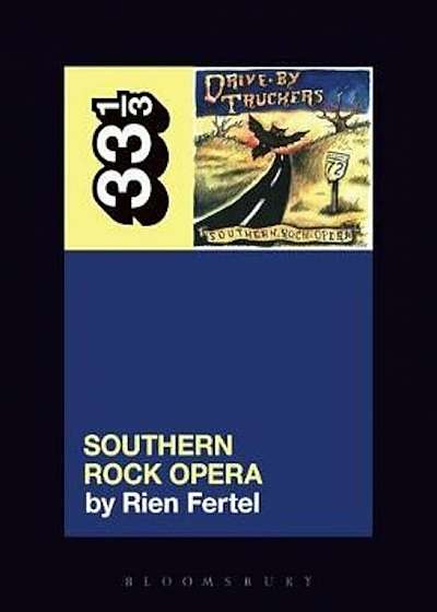 Drive-By Truckers' Southern Rock Opera, Paperback