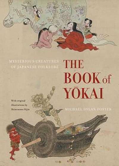 The Book of Yokai: Mysterious Creatures of Japanese Folklore, Paperback