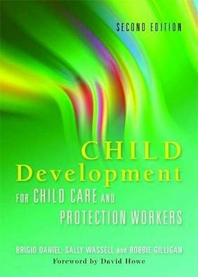 Child Development for Child Care and Protection Workers, Paperback