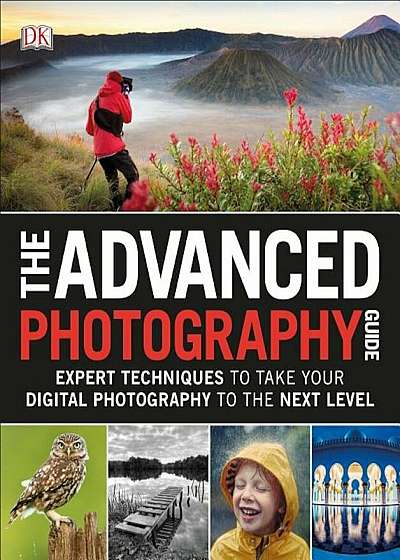 The Advanced Photography Guide, Paperback