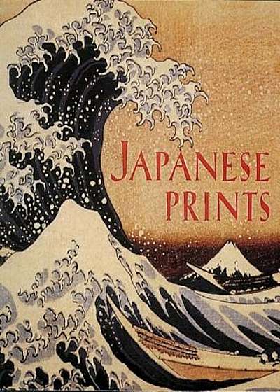 Japanese Prints: The Art Institute of Chicago, Hardcover