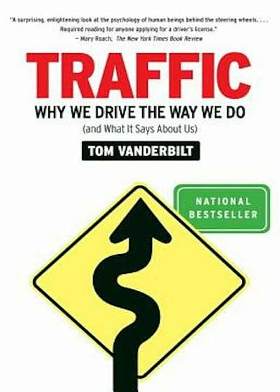 Traffic: Why We Drive the Way We Do (and What It Says about Us), Paperback