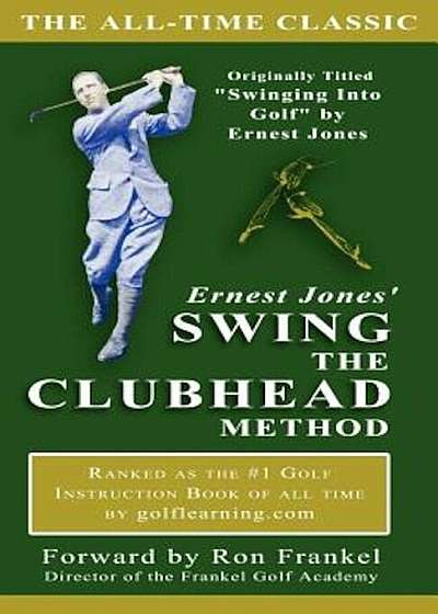 Ernest Jones' Swing the Clubhead, Paperback