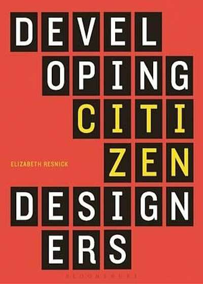 Developing Citizen Designers, Paperback