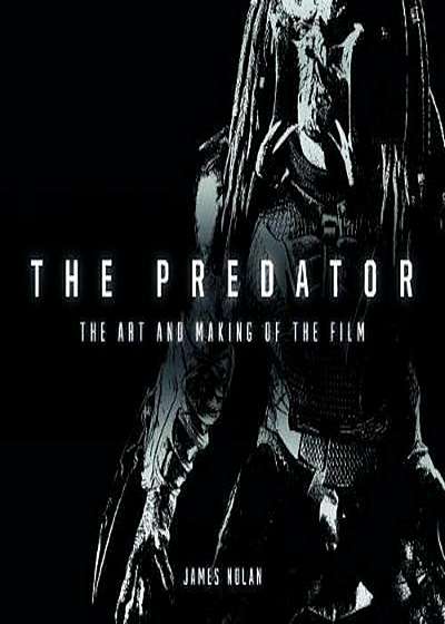 Predator: The Art and Making of the Film, Hardcover