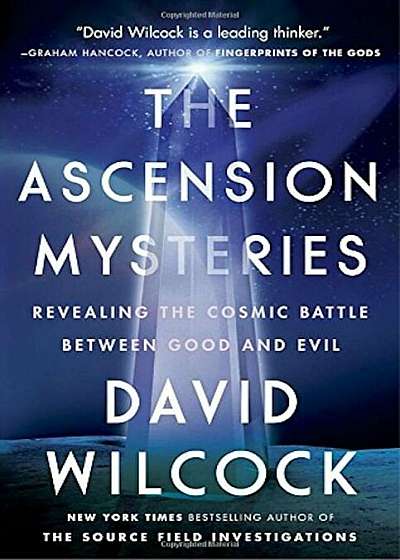 The Ascension Mysteries: Revealing the Cosmic Battle Between Good and Evil, Paperback