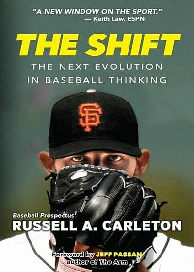The Shift: The Next Evolution in Baseball Thinking, Paperback