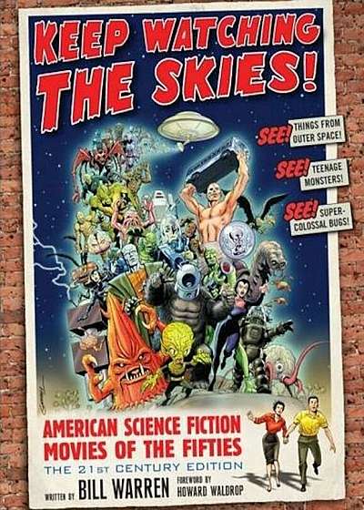 Keep Watching the Skies!: American Science Fiction Movies of the Fifties, Paperback