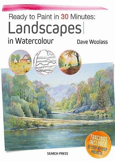 Ready to Paint in 30 Minutes: Landscapes in Watercolour, Paperback