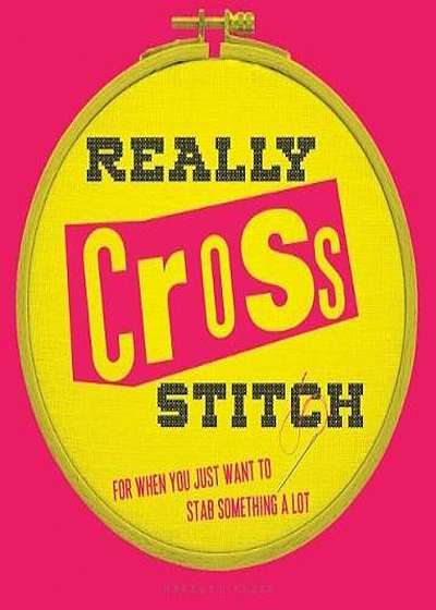 Really Cross Stitch, Hardcover
