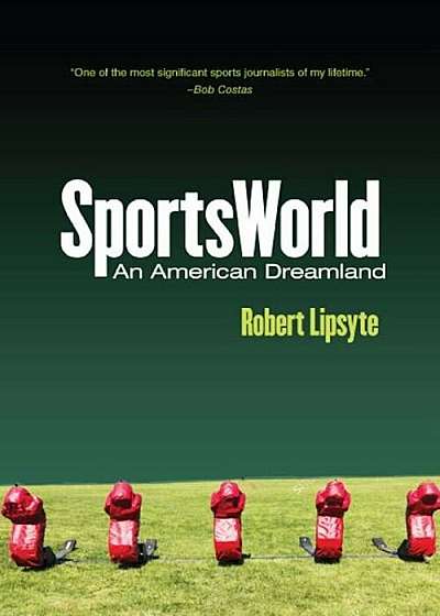Sportsworld: An American Dreamland, Paperback