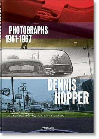 Dennis Hopper. Photographs 1961-1967, Hardcover