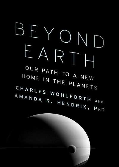 Beyond Earth: Our Path to a New Home in the Planets, Paperback